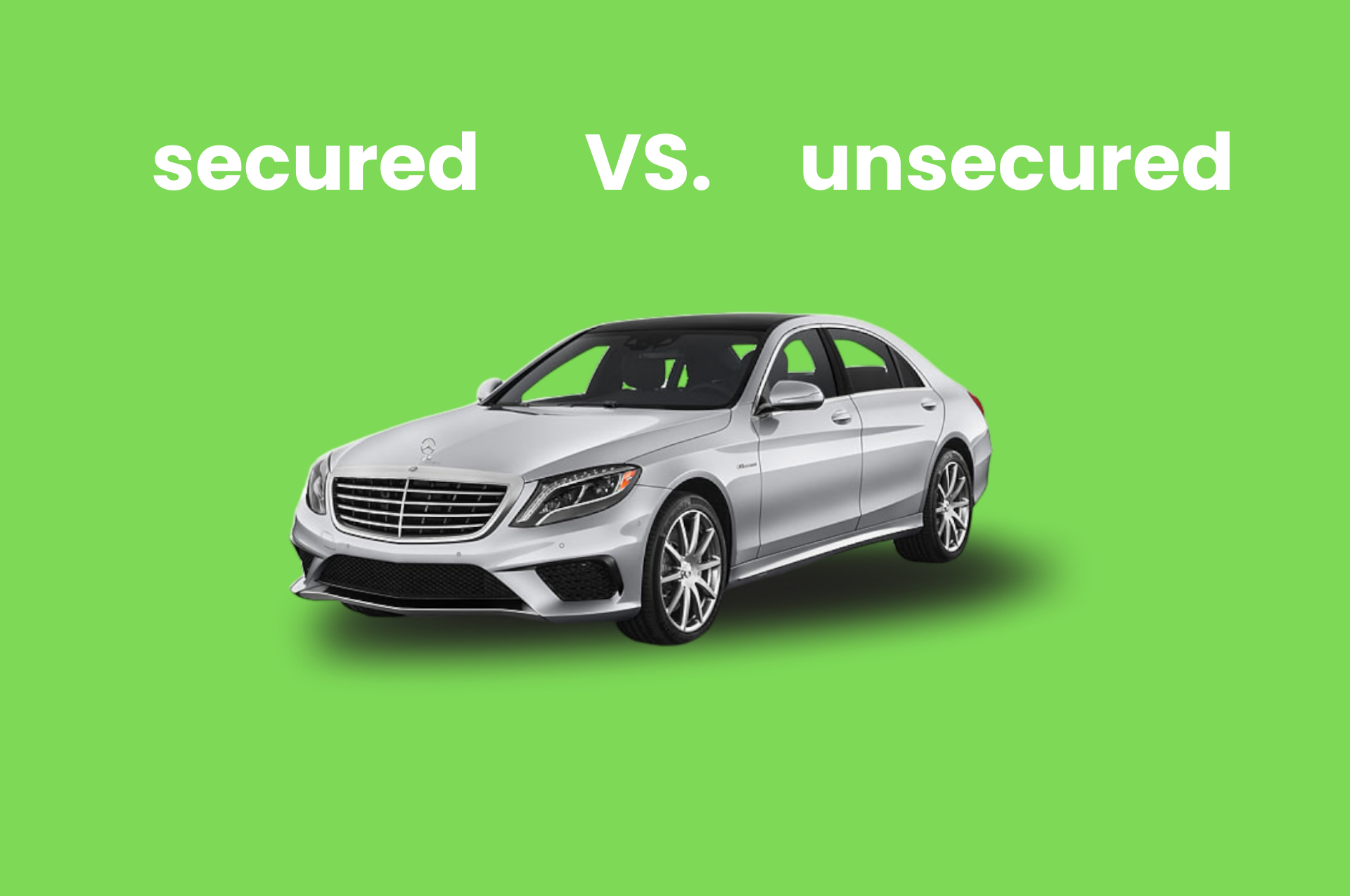 Exploring Different Types of Car Loans: Secured vs. Unsecured